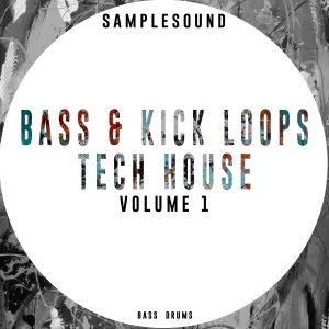 Bass & Kick Loops Tech House Vol 1