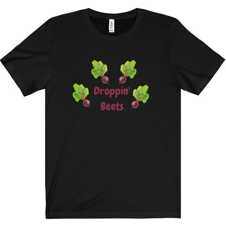 Droppin' Beets Tee