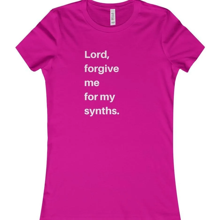 Forgive Me For My Synths Women's Favorite Tee