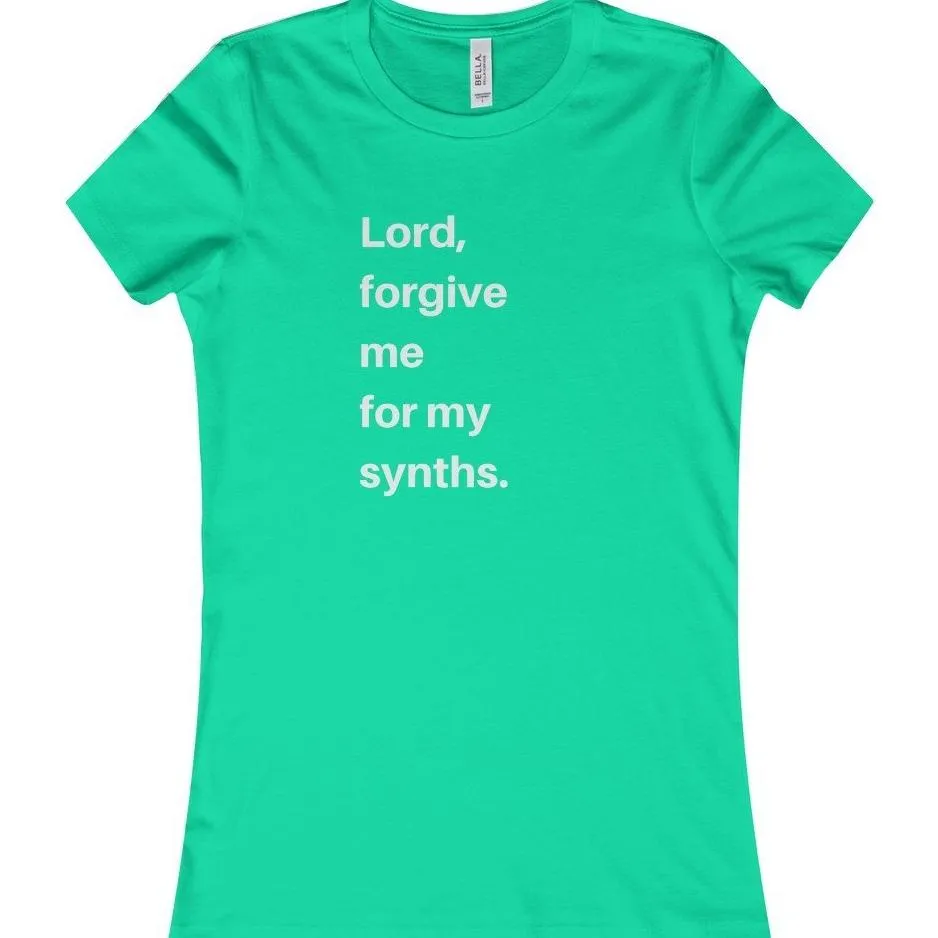 Forgive Me For My Synths Women's Favorite Tee