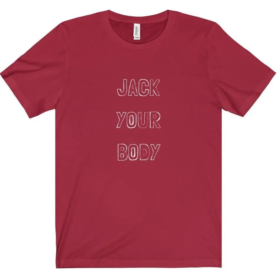 Jack Your Body Tee