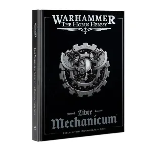 Liber Mechanicum: Forces of the Omnissiah.