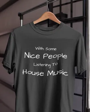 Nice People House Music Tee