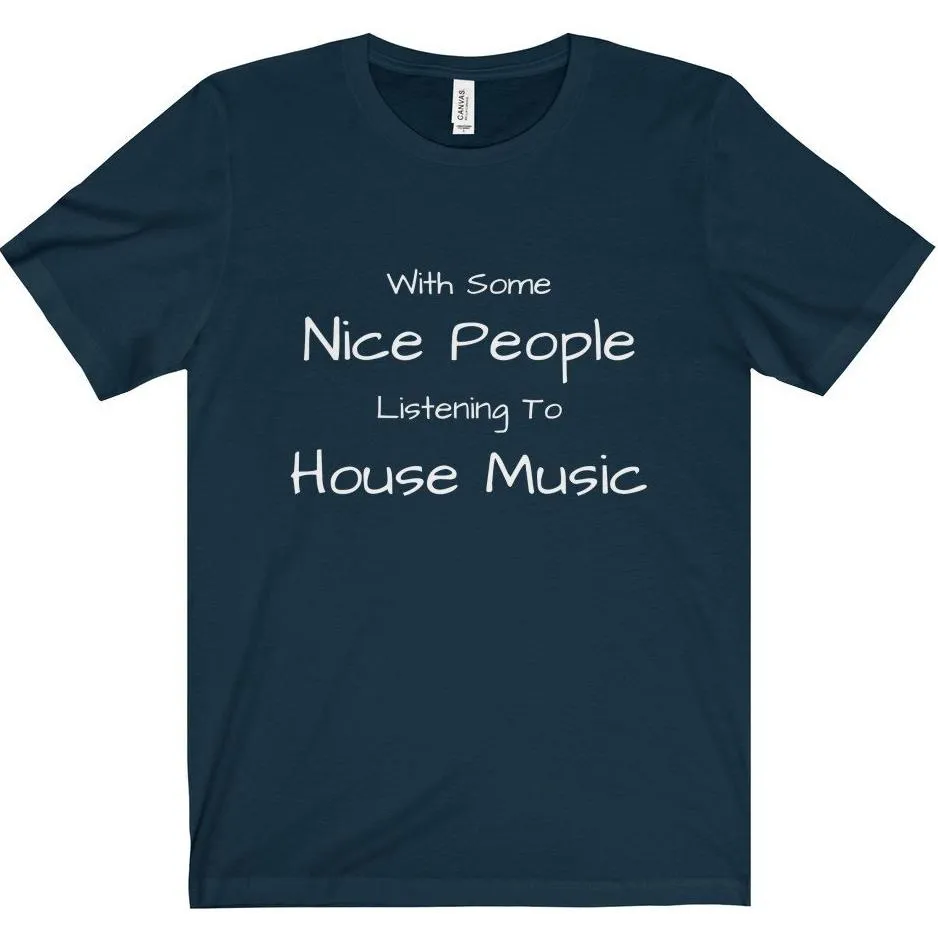 Nice People House Music Tee