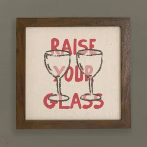 Raise Your Glass - Framed Sign
