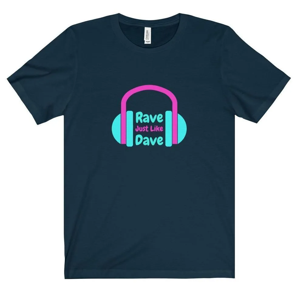 Rave Just Like Dave Tee