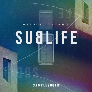 Sublife - Melodic techno (Kits - Loops)