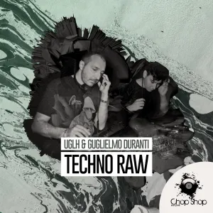 UGLH & Guglielmo Duranti Techno Raw