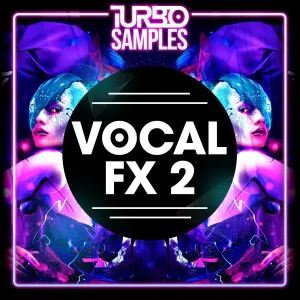 Vocal Fx 2 - Tech House Vocal Shots and FX