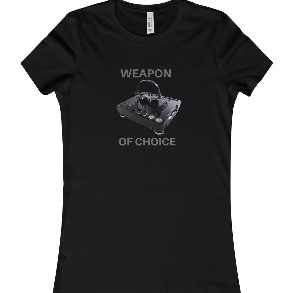 Weapon of Choice Women's Favorite Tee