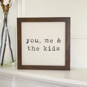 You, Me and... - Framed Sign